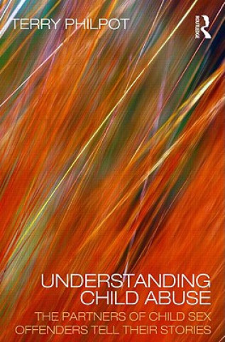 Книга Understanding Child Abuse Terry Philpot