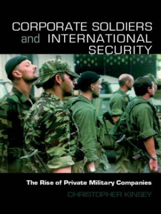 Carte Corporate Soldiers and International Security Kinsey