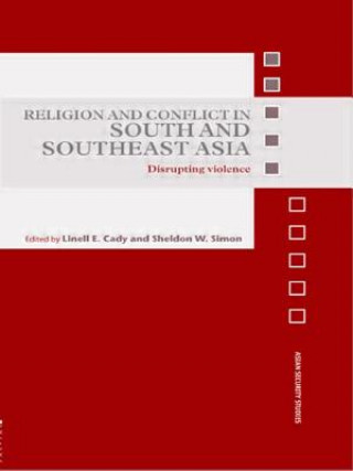 Könyv Religion and Conflict in South and Southeast Asia Linell E. Cady