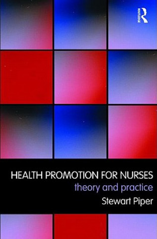 Kniha Health Promotion for Nurses Stewart Piper