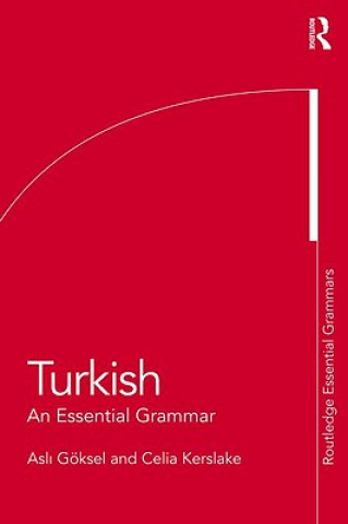Knjiga Turkish: An Essential Grammar Asli Göksel
