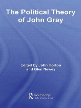 Książka Political Theory of John Gray John Horton