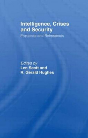 Knjiga Intelligence, Crises and Security Len Scott