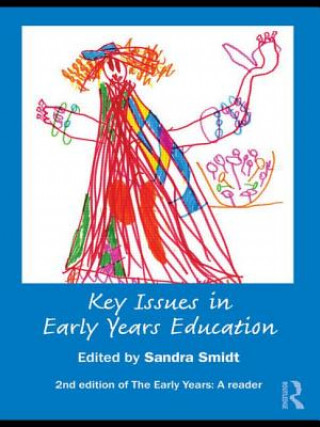 Könyv Key Issues in Early Years Education Sandra Smidt
