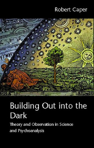 Kniha Building Out into the Dark Robert A Caper