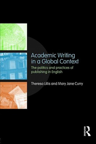 Knjiga Academic Writing in a Global Context Theresa Lillis