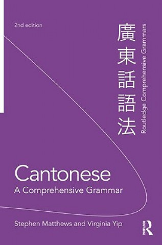 Book Cantonese: A Comprehensive Grammar Stephen Matthews