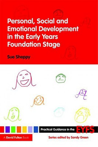 Kniha Personal, Social and Emotional Development in the Early Years Foundation Stage Sue Sheppy