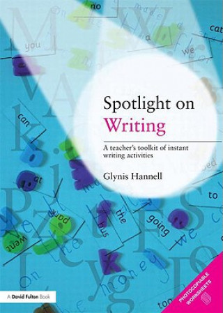 Kniha Spotlight on Writing Glynis Hannell