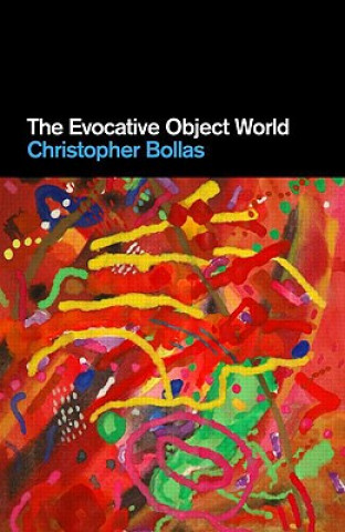 Книга Evocative Object World Christopher Bollas