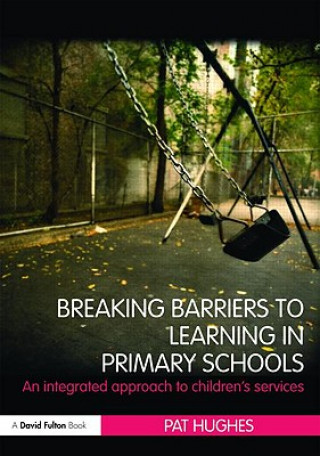 Book Breaking Barriers to Learning in Primary Schools Pat Hughes