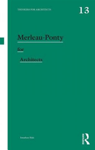 Könyv Merleau-Ponty for Architects Jonathan Hale