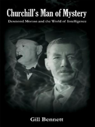 Könyv Churchill's Man of Mystery Gill Bennett