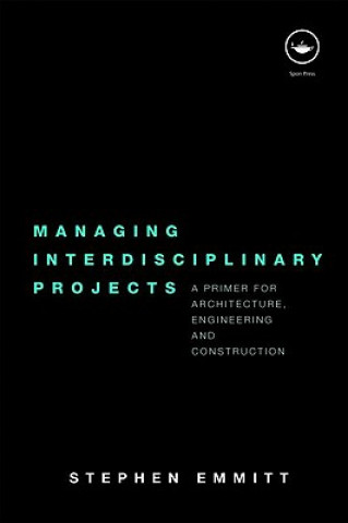 Carte Managing Interdisciplinary Projects Stephen Emmitt