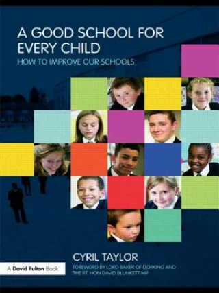 Livre Good School for Every Child Cyril Taylor