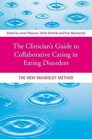 Książka Clinician's Guide to Collaborative Caring in Eating Disorders Janet Treasure