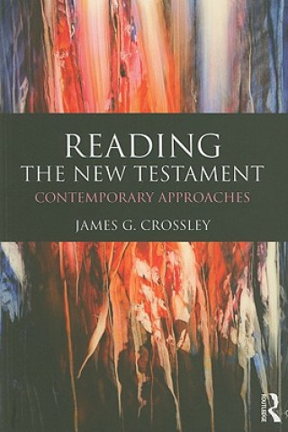 Könyv Reading the New Testament James Crossley