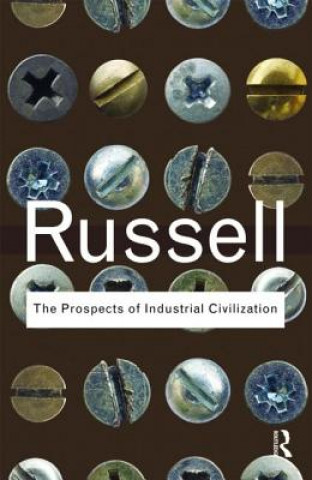 Kniha Prospects of Industrial Civilization Bertrand Russell
