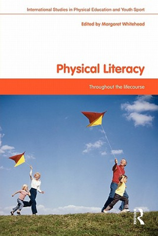 Kniha Physical Literacy Margaret Whitehead