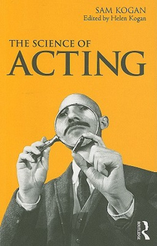 Kniha Science Of Acting Sam Kogan