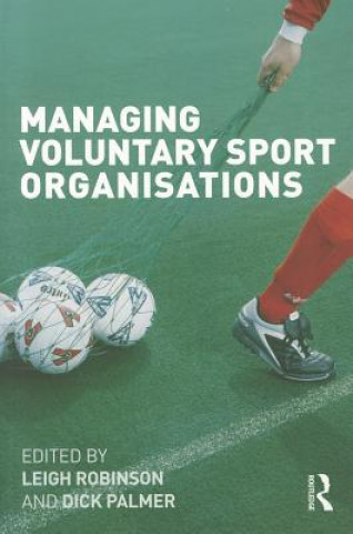 Kniha Managing Voluntary Sport Organizations Leigh Robinson