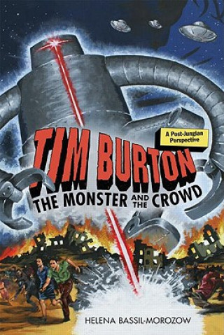 Книга Tim Burton: The Monster and the Crowd Helena Bassil-Morozow