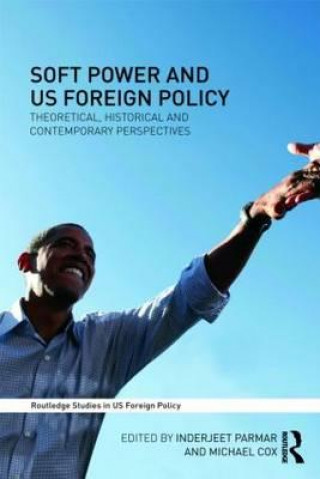 Libro Soft Power and US Foreign Policy Inderjeet Parmar