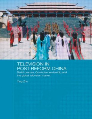 Książka Television in Post-Reform China Ying Zhu