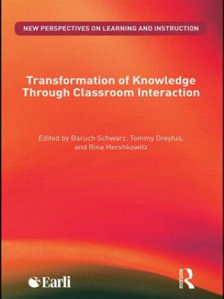 Könyv Transformation of Knowledge through Classroom Interaction Baruch Schwarz