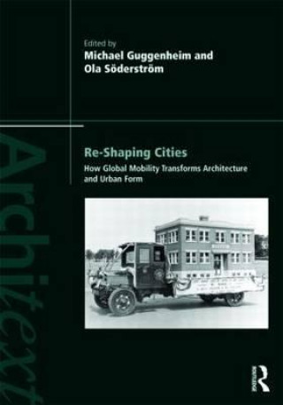 Книга Re-shaping Cities Michael Guggenheim