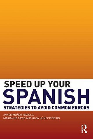 Kniha Speed Up Your Spanish Javier Munoz-Basols