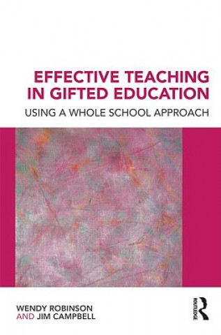 Carte Effective Teaching in Gifted Education Wendy Robinson
