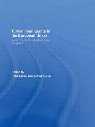 Könyv Turkish Immigrants in the European Union Refik Erzan