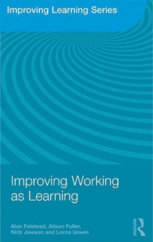 Книга Improving Working as Learning Alan Felstead