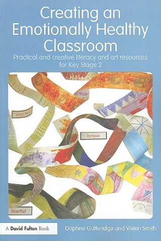 Книга Creating an Emotionally Healthy Classroom Daphne Gutteridge