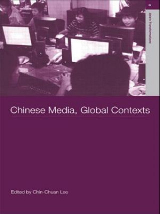 Kniha Chinese Media, Global Contexts Chin-Chuan Lee