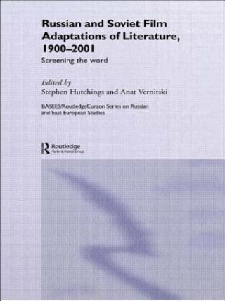 Kniha Russian and Soviet Film Adaptations of Literature, 1900-2001 Stephen Hutchings