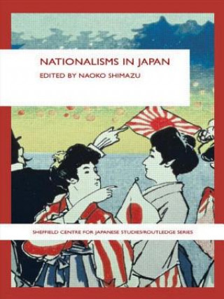 Kniha Nationalisms in Japan Naoko Shimazu