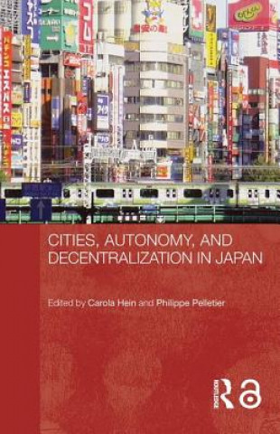 Knjiga Cities, Autonomy, and Decentralization in Japan Carola Hein