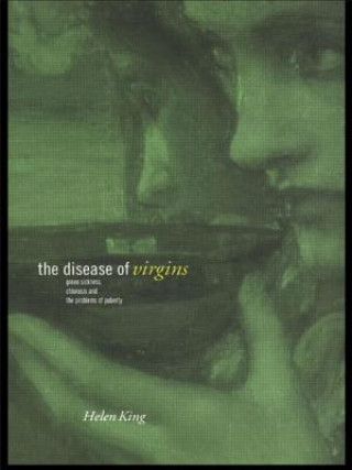 Kniha Disease of Virgins Helen King