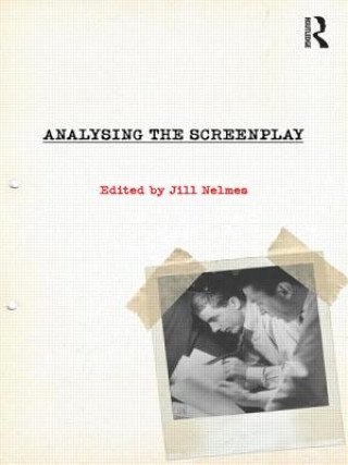 Kniha Analysing the Screenplay Jill Nelmes
