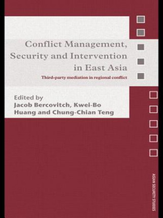 Livre Conflict Management, Security and Intervention in East Asia Jacob Bercovitch