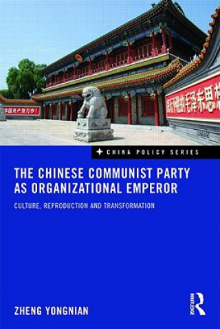 Carte Chinese Communist Party as Organizational Emperor Zheng Yongnian
