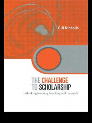 Knjiga Challenge to Scholarship Gill Nicholls