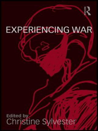 Kniha Experiencing War Christine Sylvester