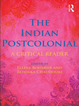 Kniha Indian Postcolonial Elleke Boehmer