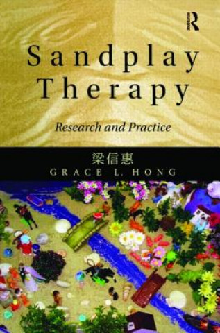 Könyv Sandplay Therapy Grace Hong