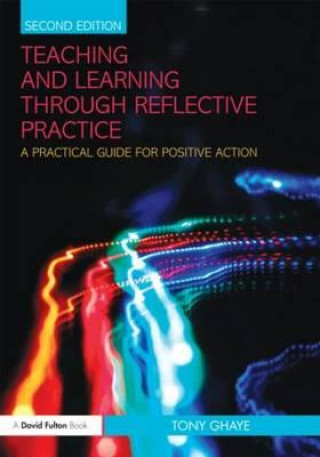 Livre Teaching and Learning through Reflective Practice Tony Ghaye