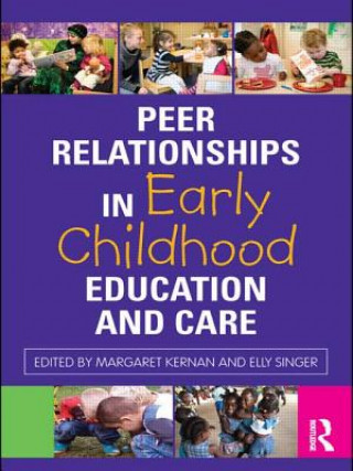 Kniha Peer Relationships in Early Childhood Education and Care 