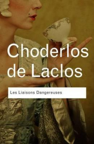 Könyv Les Liaisons Dangereuses Pierre Choderlos De Laclos